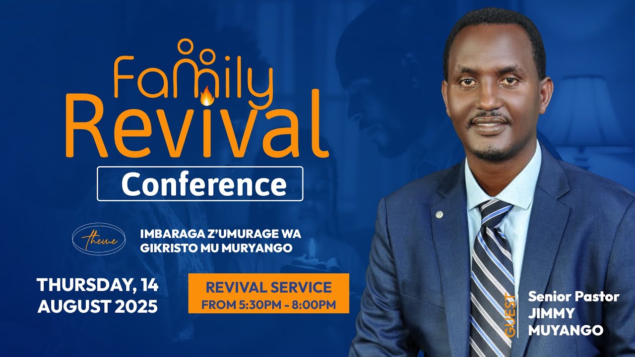 FAMILY REVIVAL CONFERENCE DAY 5 // 14.08.2025 // With Senior Pastor Jimmy MUYANGO