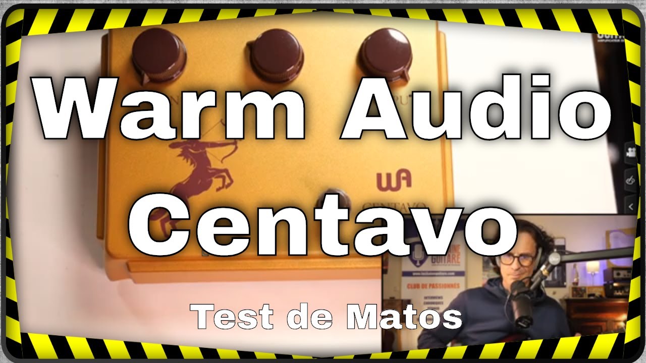 Warm Audio Centavo - Test de clone Klon Centaur (version intégrale)