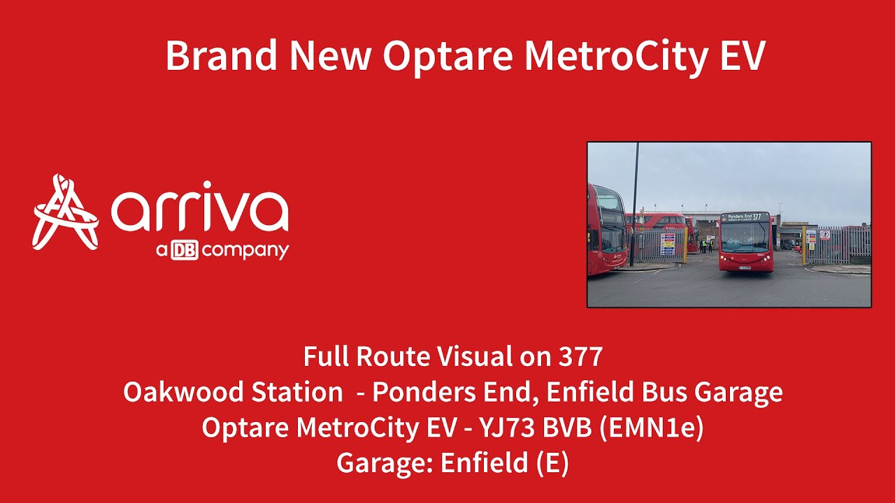 FRV | 377 - Oakwood to Ponders Ends  | First Day | Brand New Optare Metrocity EV | EMN1 (YJ73BCB)