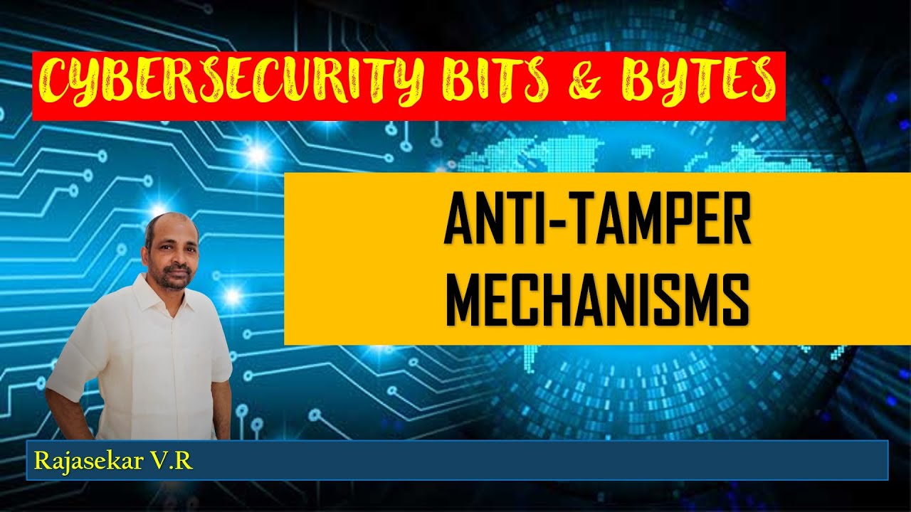 Anti Tamper Mechanisms