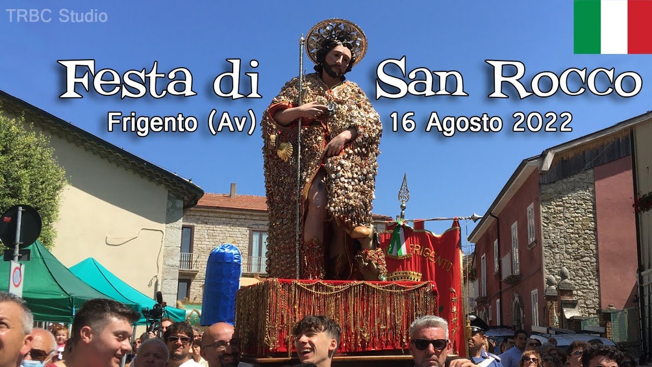 Festa di San Rocco-Frigento 16 Agosto 2022