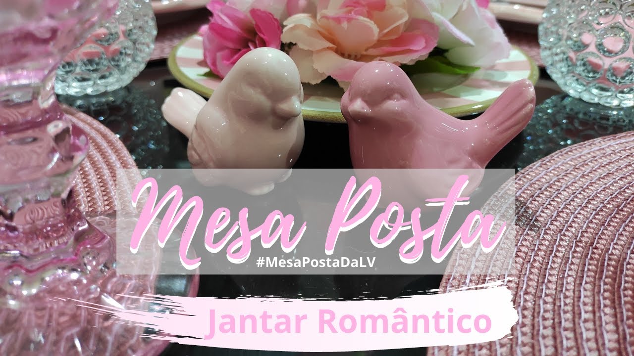 💑 Mesa Posta Jantar Romântico no FDS