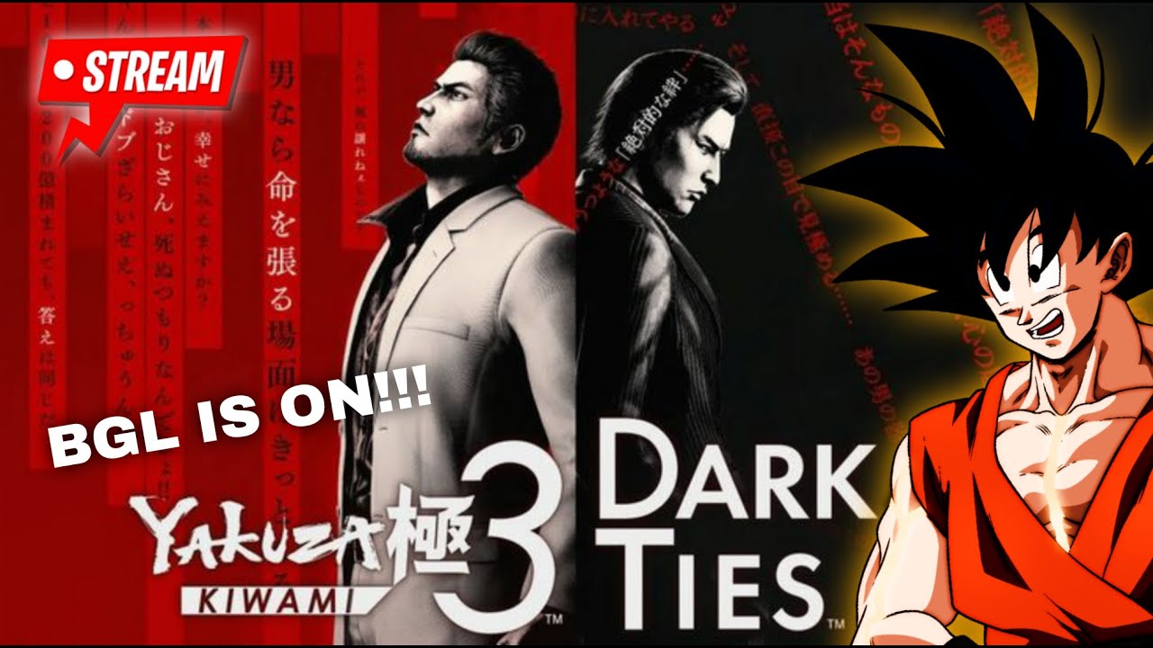 BGL is ON! - Yakuza Kiwami 3 (Demo) and MORE??? | ft. Melfinia & Chills
