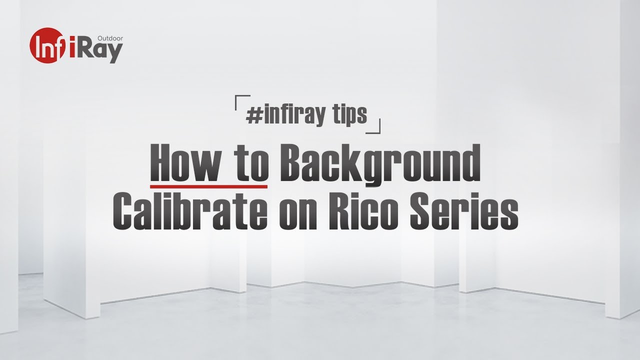InfiRay Outdoor Video Guide -- 