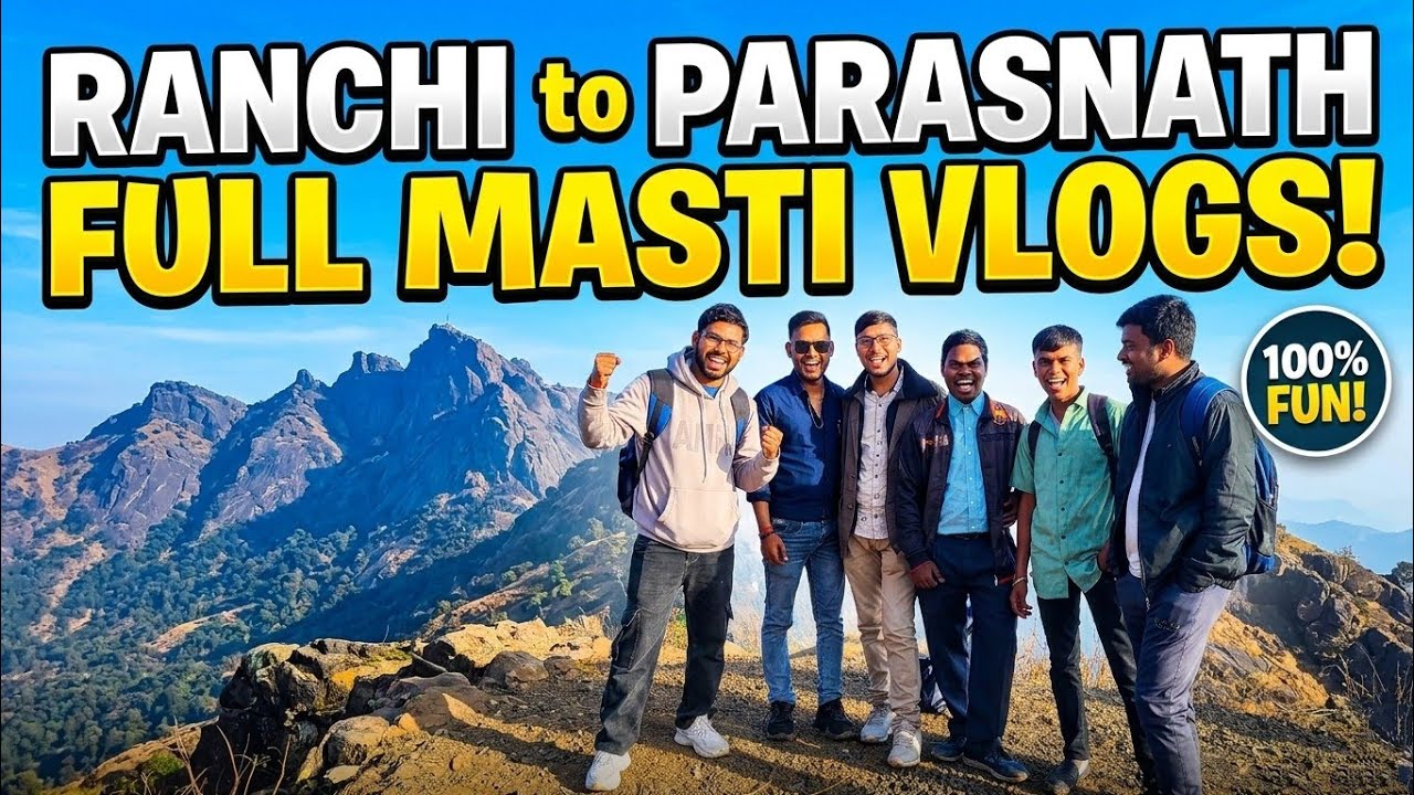 Ranchi To Parasnath Full Masti Vlog #Parasnathvlogs #gudduram456 #mastivlogs #parasnath_hill #vlog 