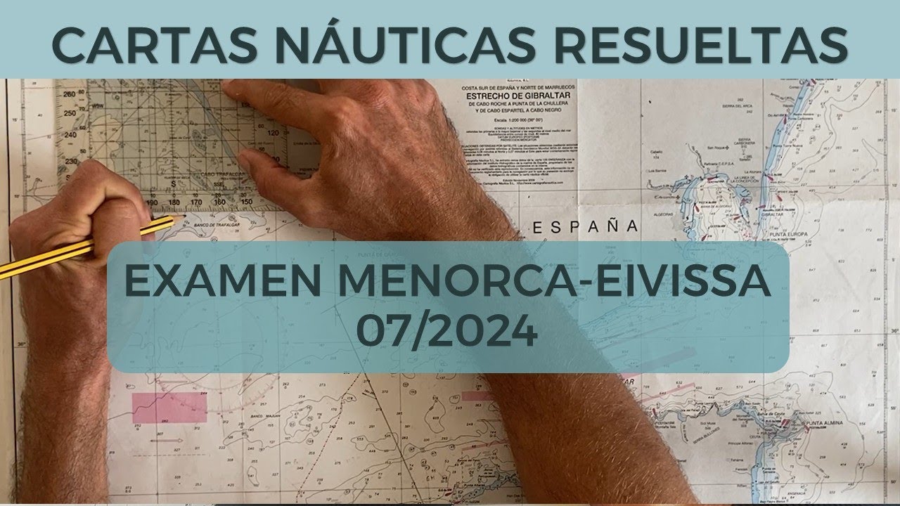 Cartas náuticas resueltas: examen Menorca-Ibiza julio 2024
