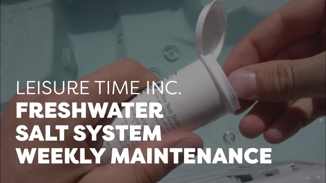 FreshWater Salt System: Weekly Maintenance