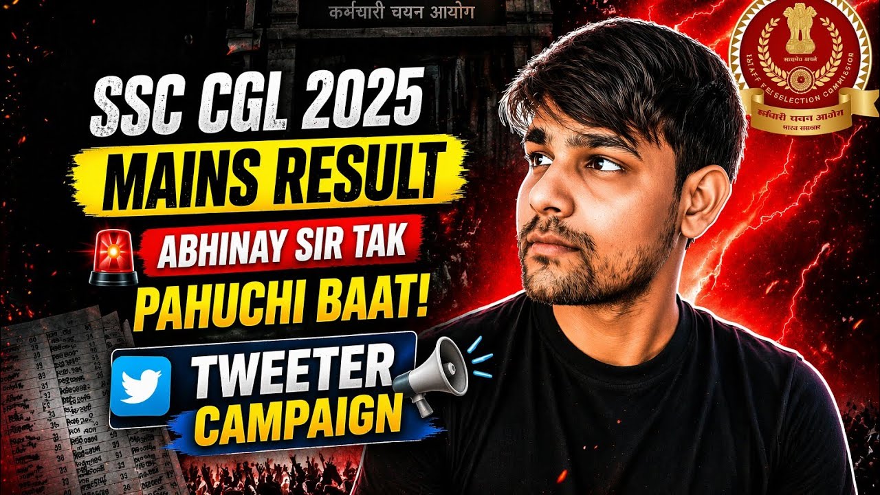 SSC CGL 2025 Mains Result | Twitter Campaign 🔥 Abhinay Sir Tak Baat | Result Kab Aayega?