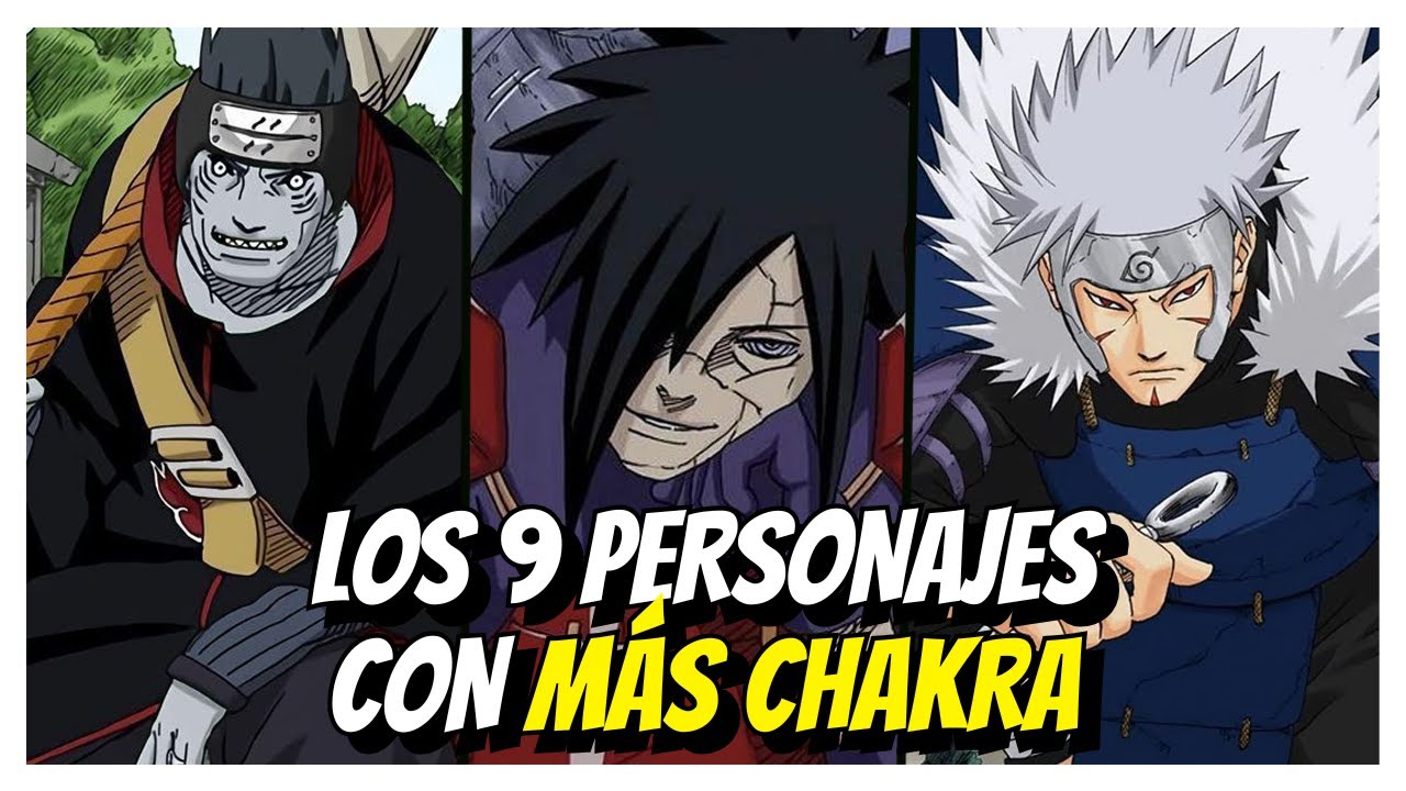 Los 9 personajes con MÁS CHAKRA de TODO NARUTO