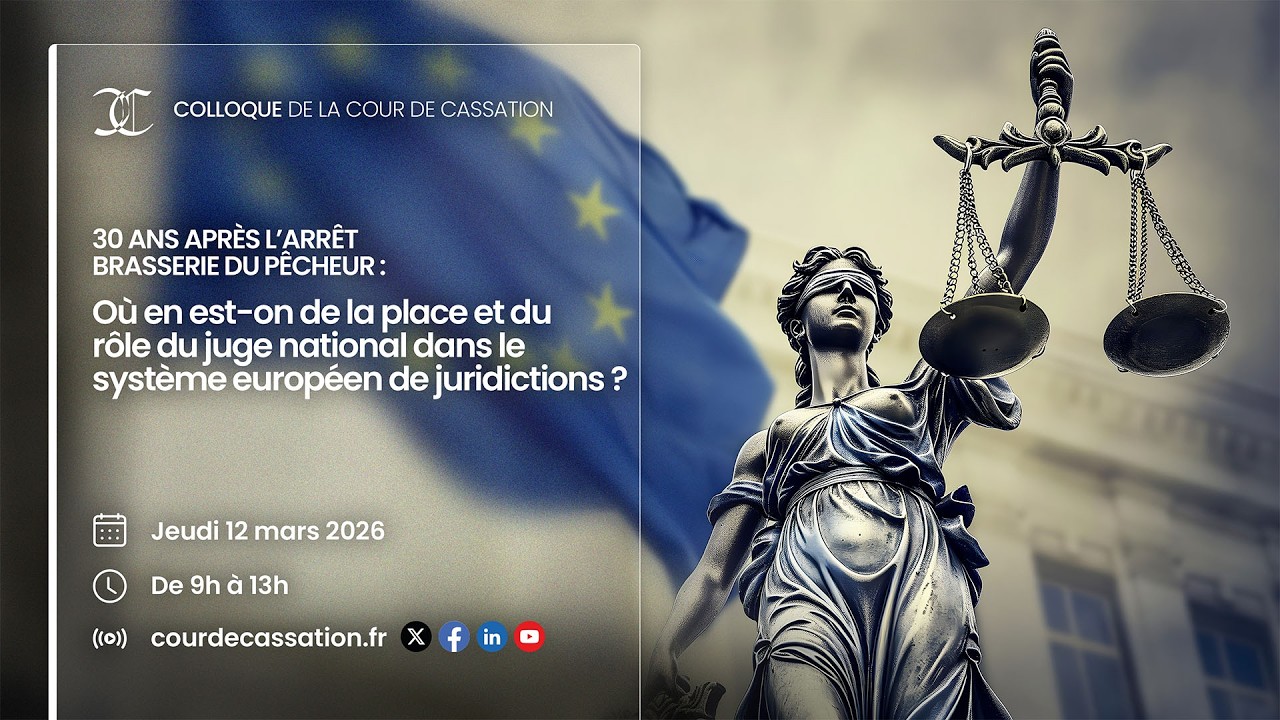 Où en est-on de la place et du rôle du juge national dans le système européen de juridictions ?