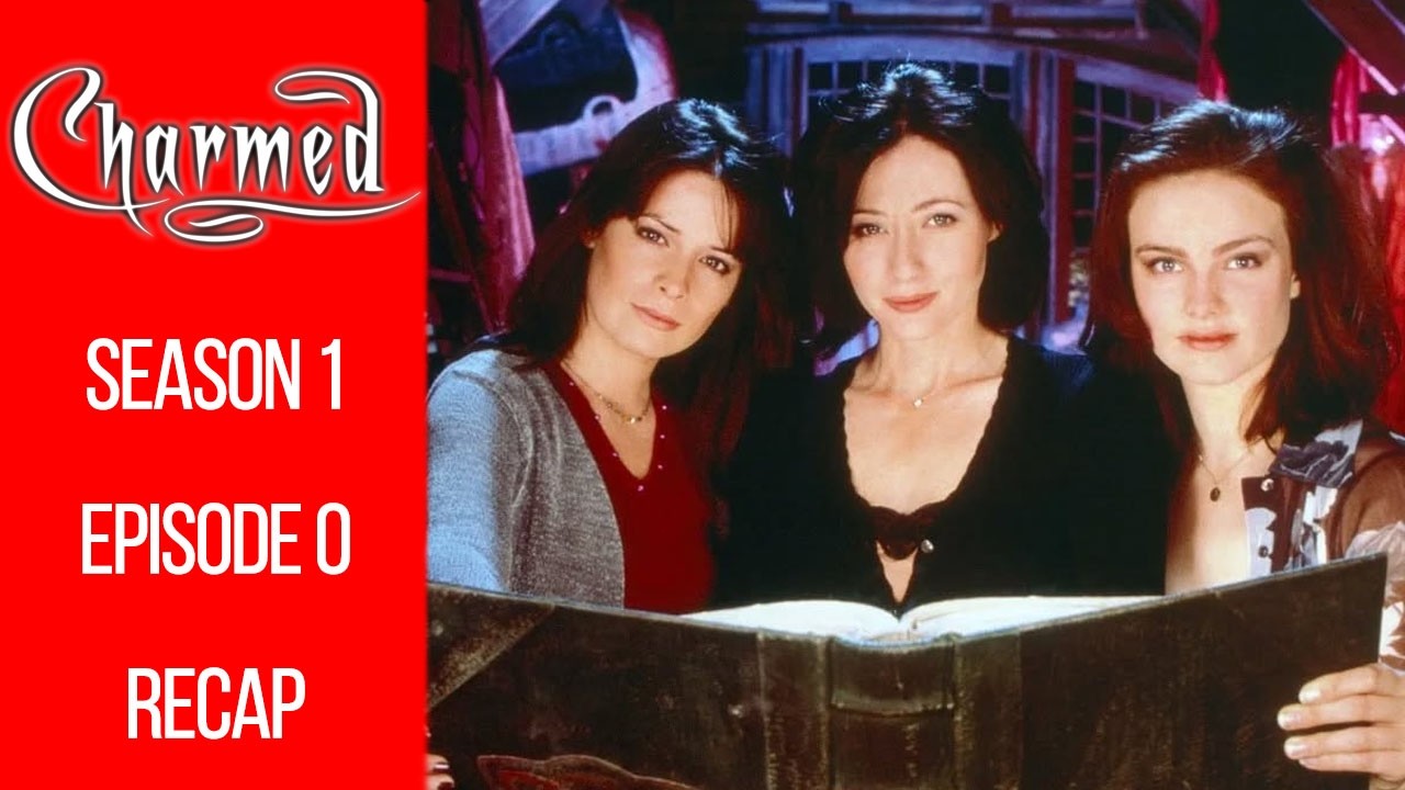 CHARMED | SEASON 1 EPISODE 0 | RECAP