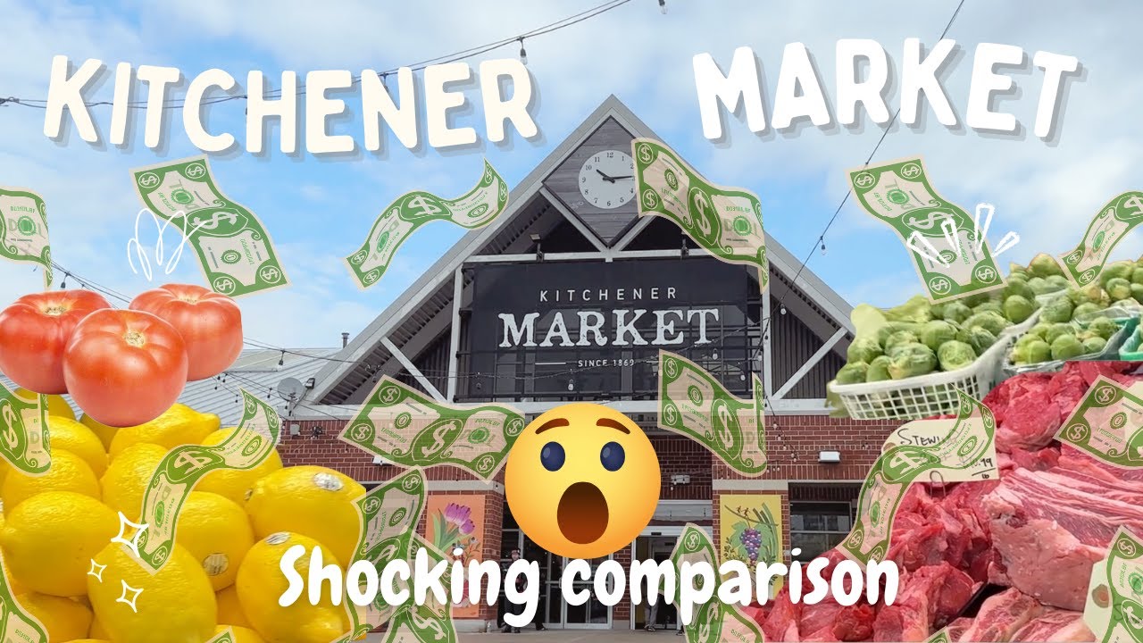 Kitchener Market, lower your grocery bills | Kitchener, Ontario