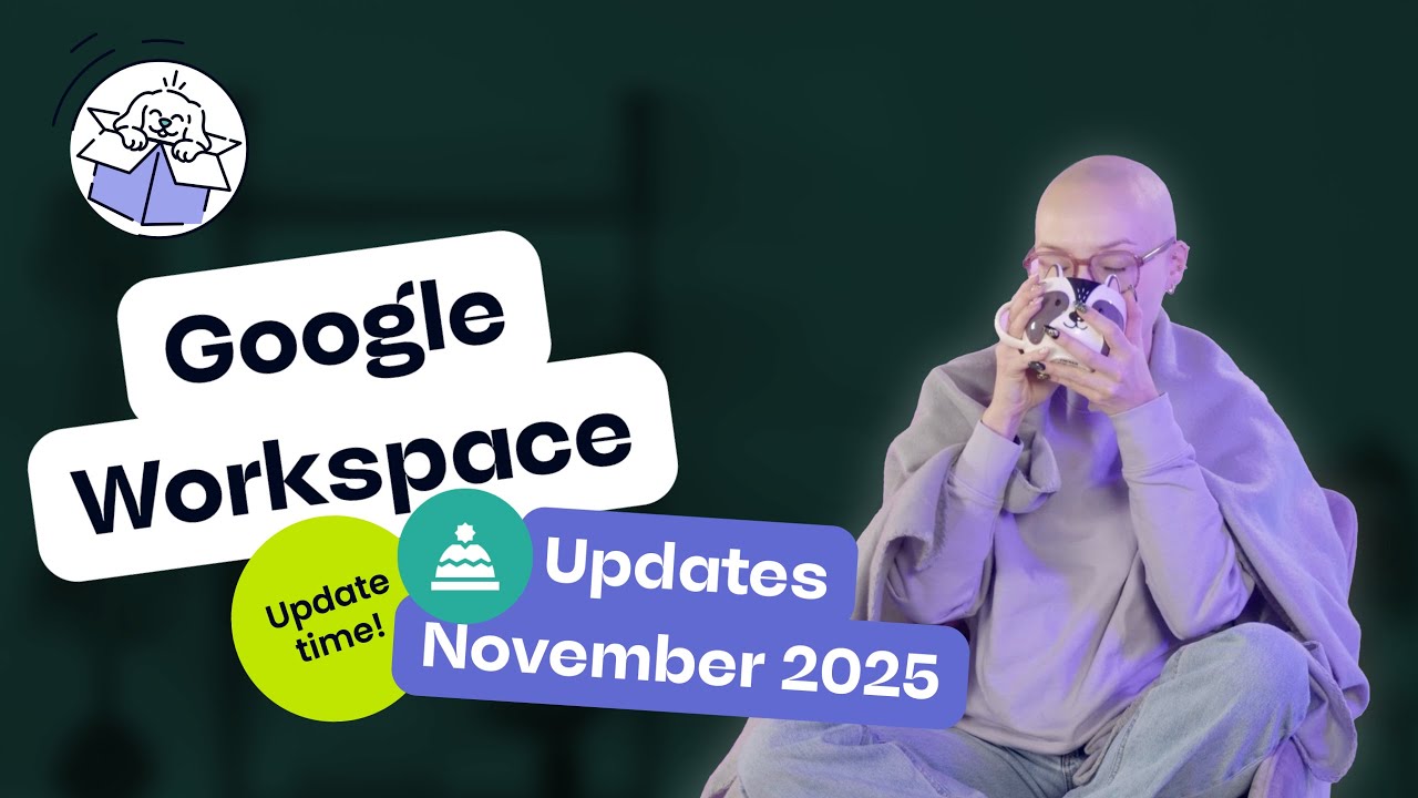 Google Workspace Updates (EN) November 2025 – Many new Gemini improvements and more