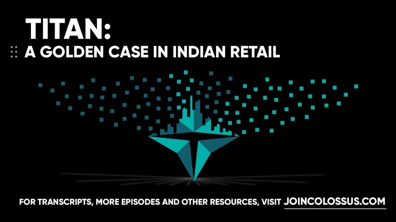 Titan: A Golden Case in Indian Retail - [Business Breakdowns, EP. 105]