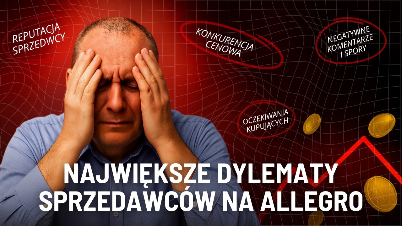 Dylematy sprzedawcy na Allegro