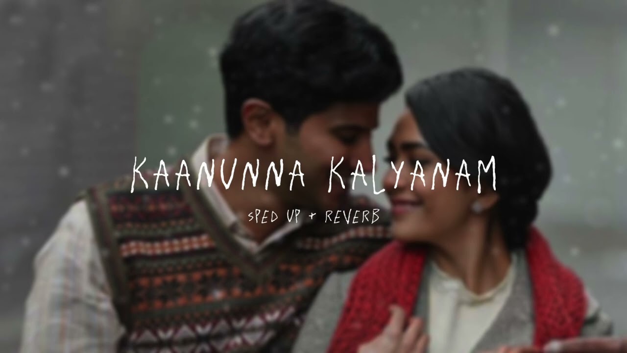 Kaanunma Kalyanam - sped up + reverb (From 