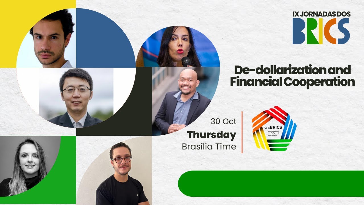 De-dollarization and Financial Cooperation  IX BRICS Conference at the University of São Paulo (USP)
