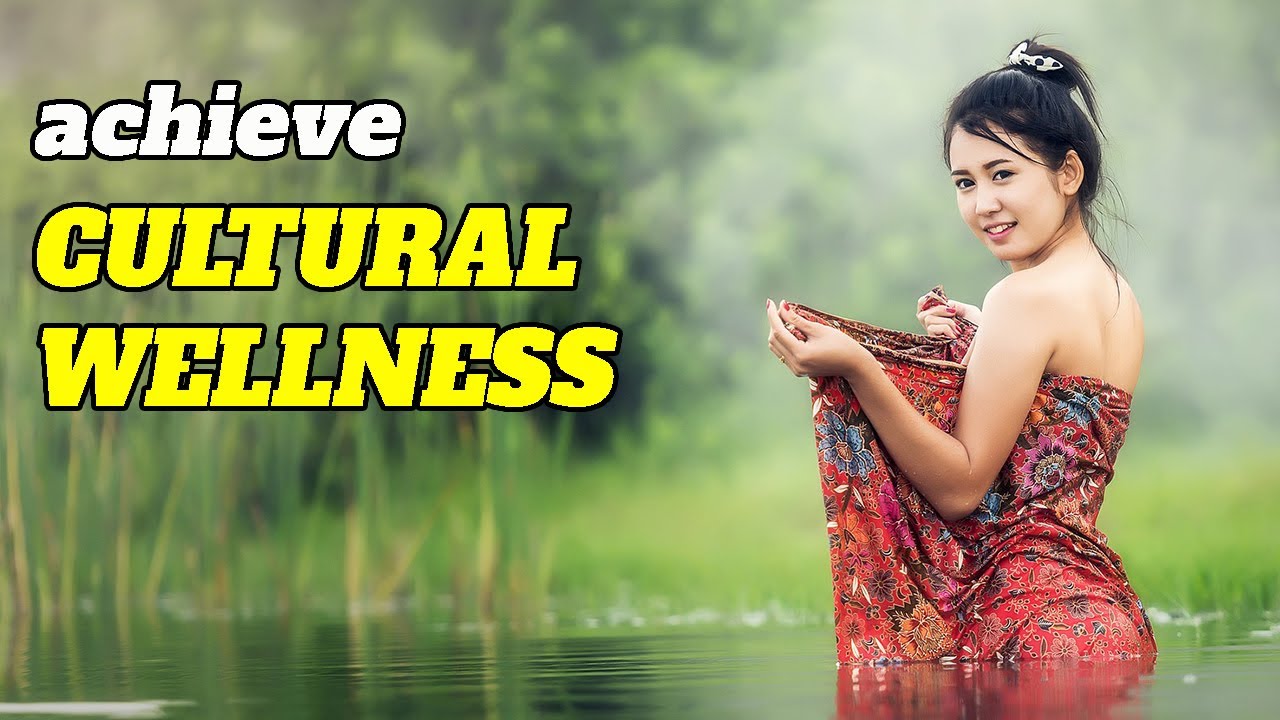 What is CULTURAL WELLNESS?