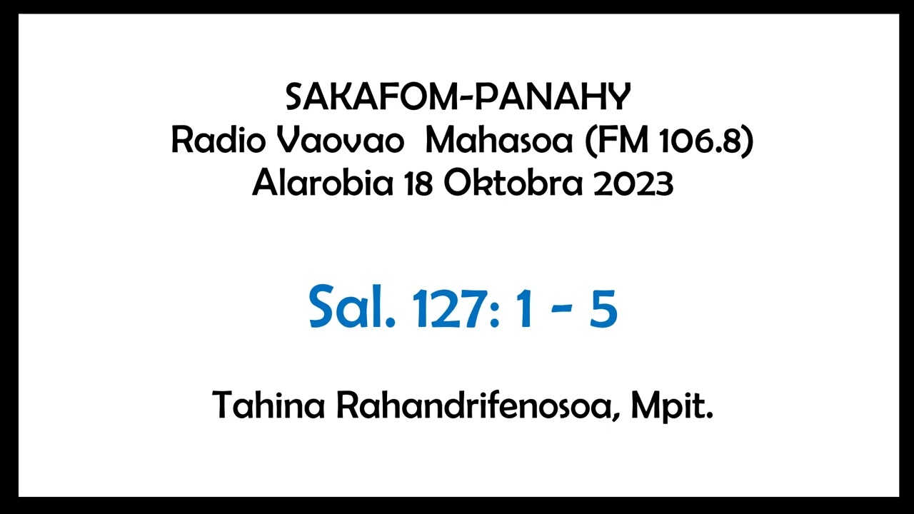 Sakafompanahy (Salamo 127: 1- 5)