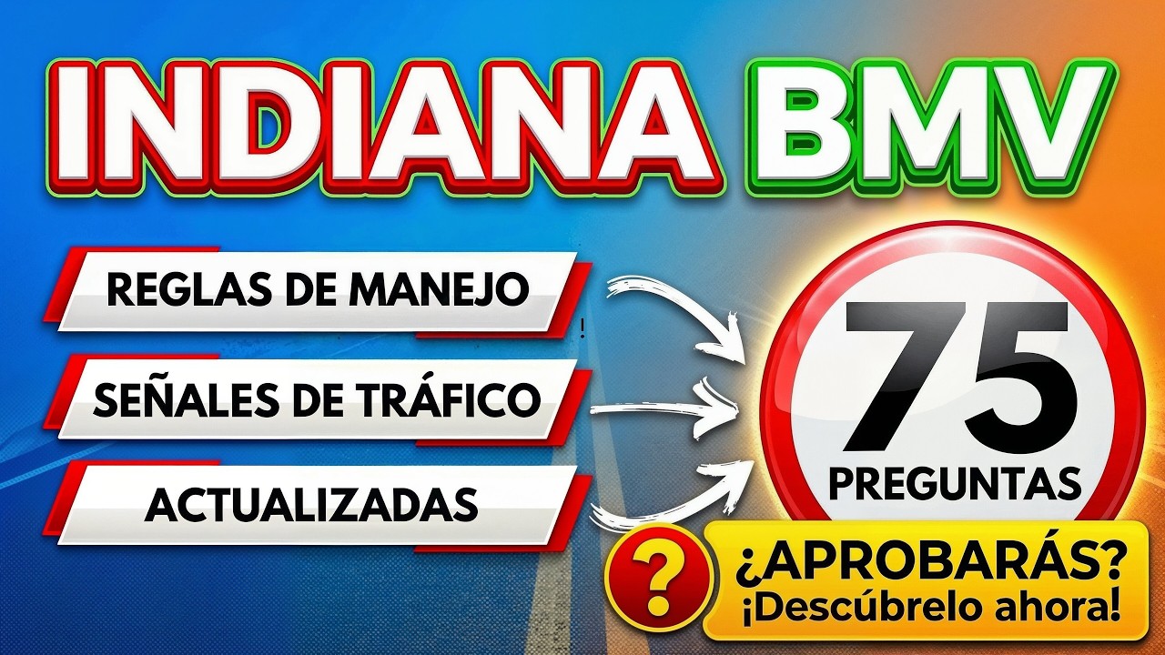 Examen para Licencia de Conducir en Indiana: 75 Preguntas Clave para Pasar!