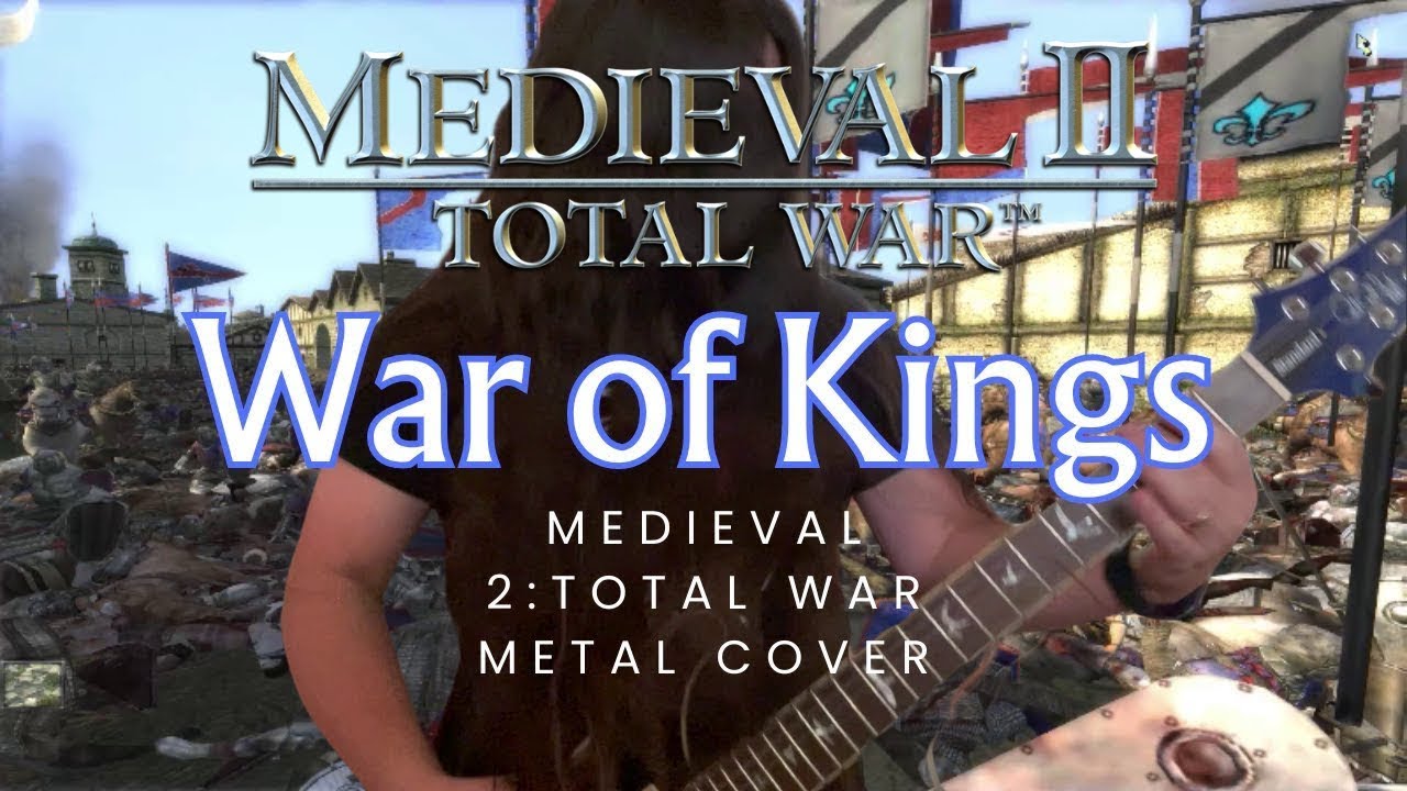 Medieval 2: Total War - War of Kings (Metal Cover)