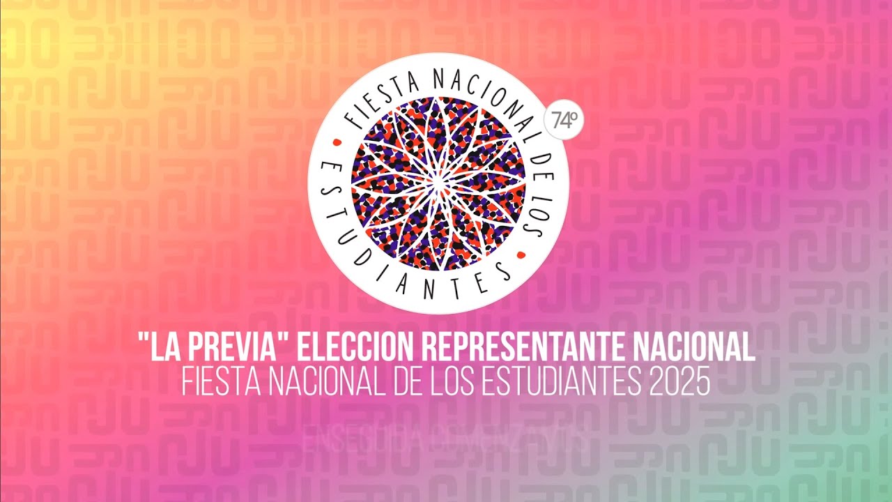 ELECCION REPRESENTANTE NACIONALFIESTA NACIONAL DE LOS ESTUDIANTES 2025