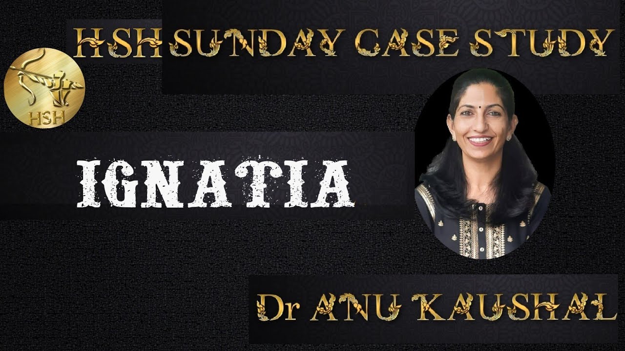 IGNATIA -  Dr ANU KAUSHAL  @hsh_homeopathy