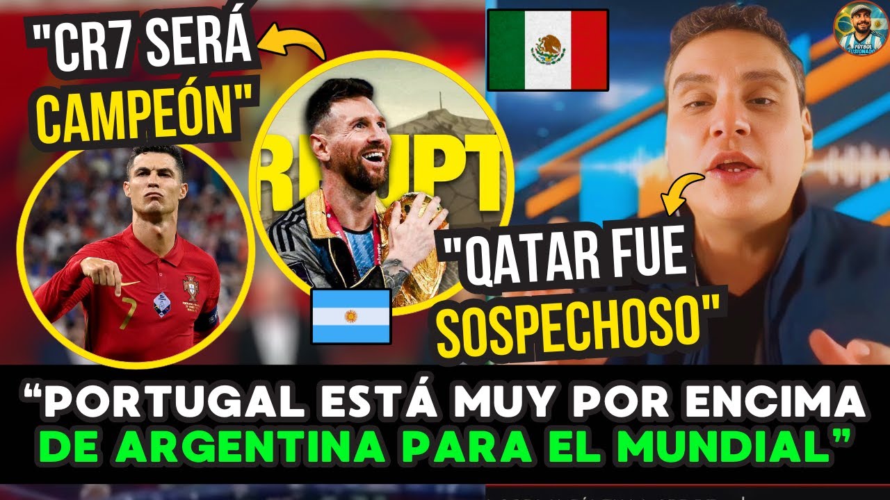 🇲🇽🔥 POLÉMICA en MÉXICO: “PORTUGAL está MUY por ENCIMA de ARGENTINA y CR7 será CAMPEÓN MUNDIAL 2026”