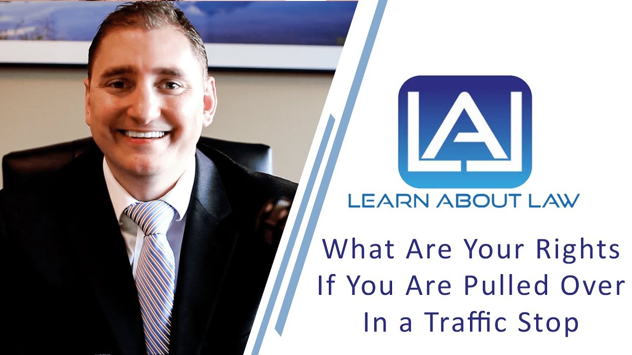 What Are Your Rights if You are Pulled Over in a Traffic Stop? | Learn About Law