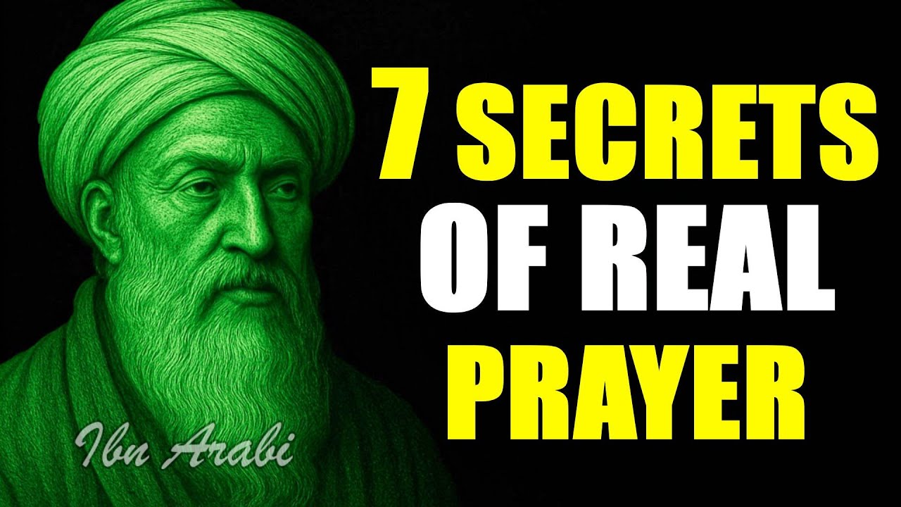 Everyone Prays Like This… But Ibn Arabi Said STOP | 7 Secrets