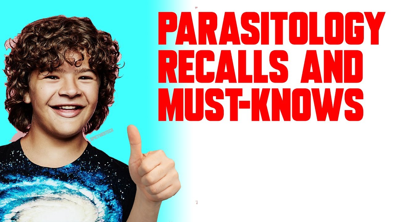 MedTech Board Exam Recalls and MUST-KNOWS: PARASITOLOGY | SPICY MEDTECH | AUGUST 2022 MTLE