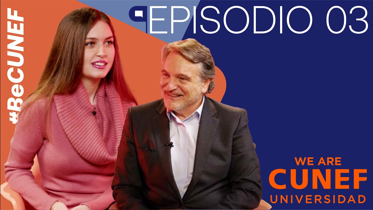We Are CUNEF Universidad | Episodio 3 #BeCUNEF