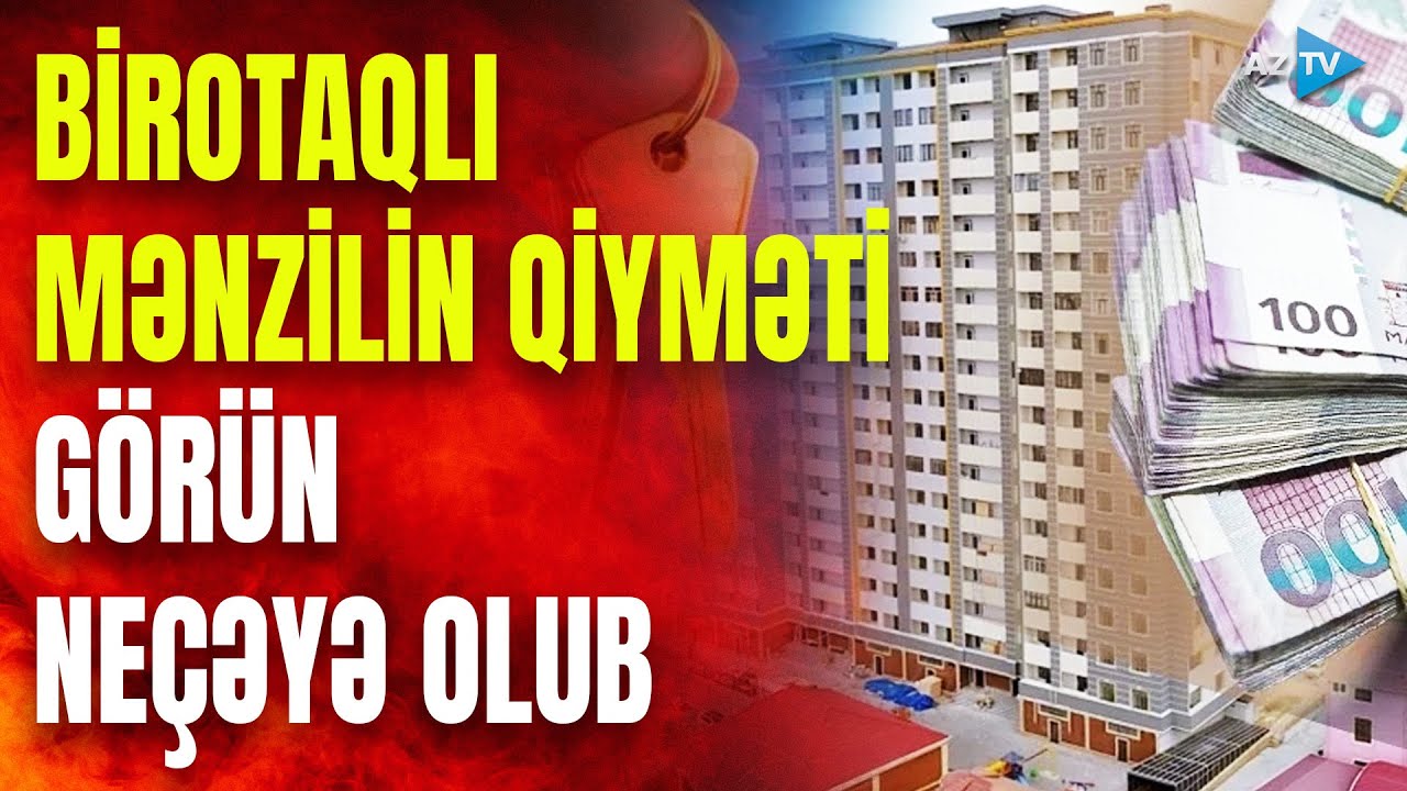 Bu il evlərin qiyməti düşə bilər? – Birotaqlı mənzilin qiyməti görün NEÇƏYƏ OLUB