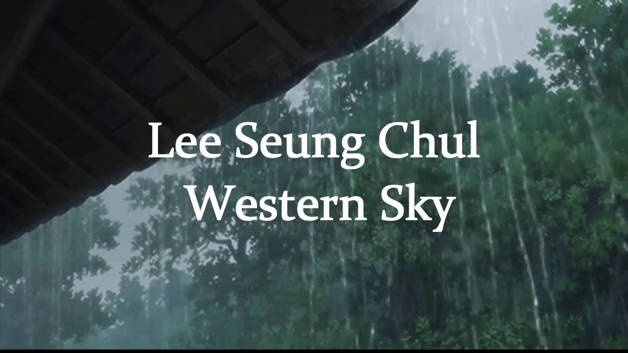 Lee Seung Chul - Western Sky (Sub Español)