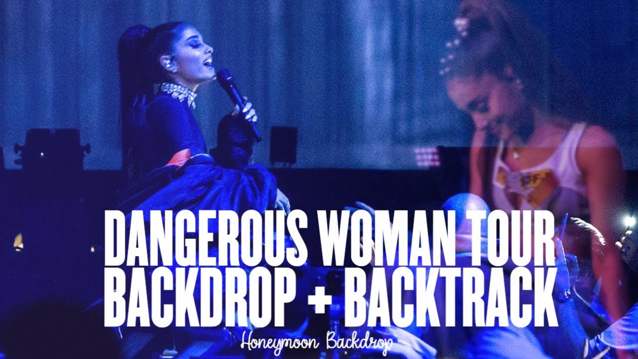 Ariana Grande - Dangerous Woman Tour [Backtrack + Backdrop] Full Show