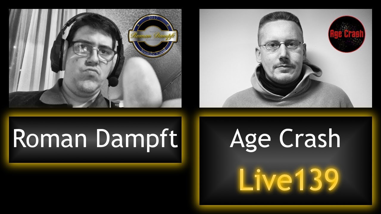 Age Crash & Roman Dampft Live #139 Full HD