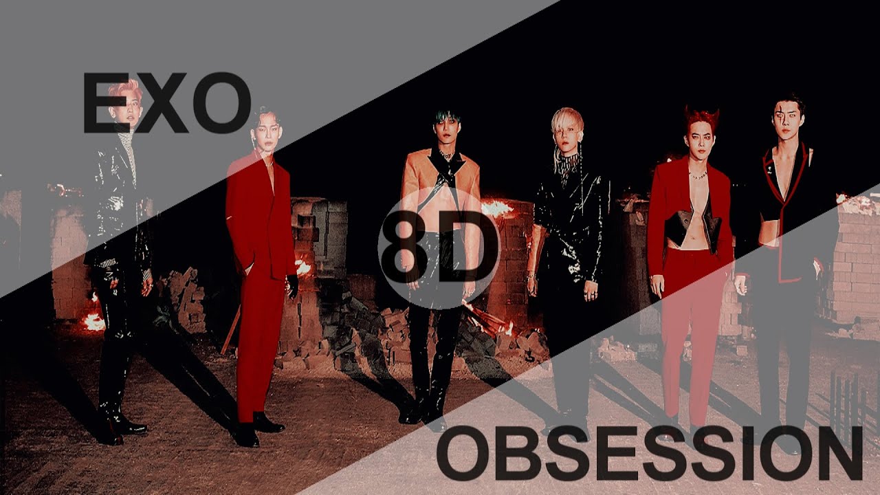 EXO (엑소) - OBSESSION [8D USE HEADPHONE] 🎧