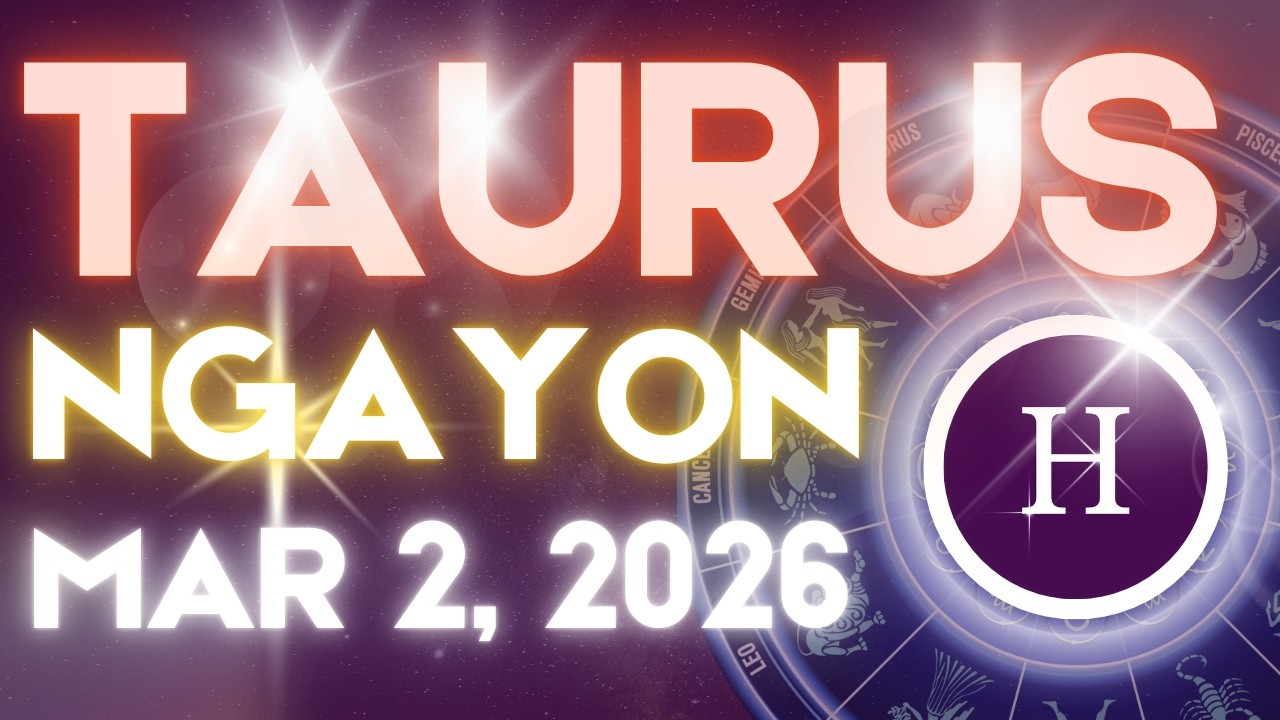 TAURUS Horoscope Ngayong Araw MARCH 2, 2026 Tagalog Horoscope Gabay Kapalaran