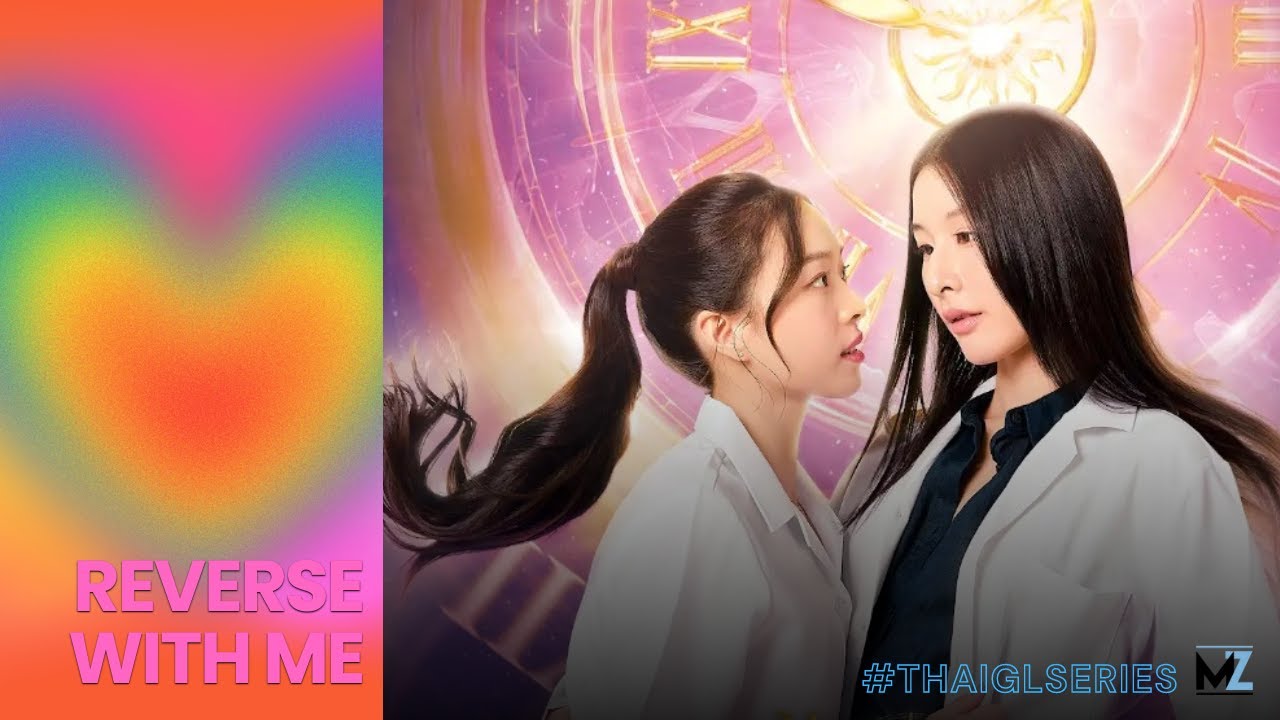 Interviewing Natt & Pitcha from 'Reverse with me'  | THAI GL SERIES Part III