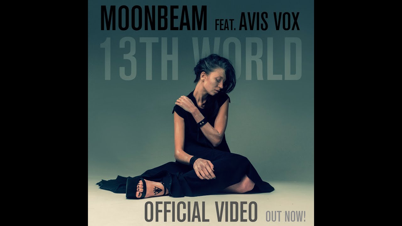 Moonbeam feat Avis Vox - 13th World (Official Video)