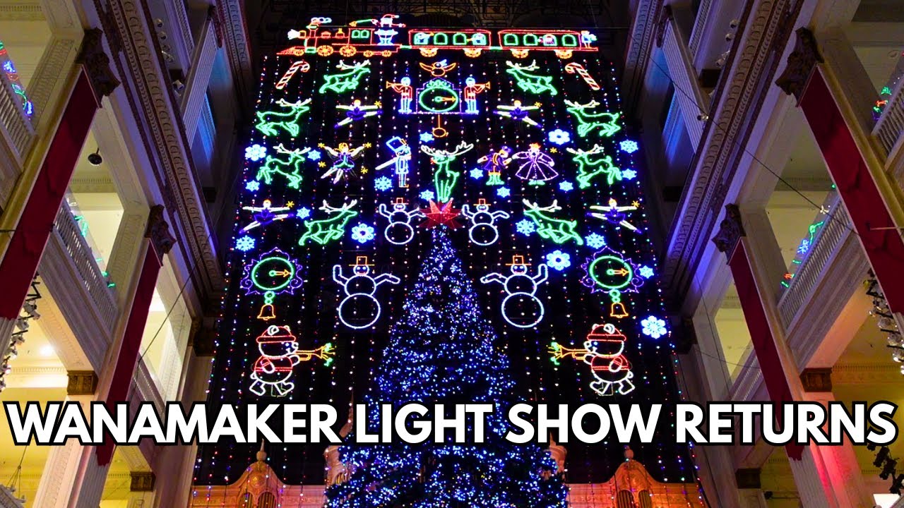 The Wanamaker Light Show Returns for Christmas 2025 - Philadelphia Christmas Market