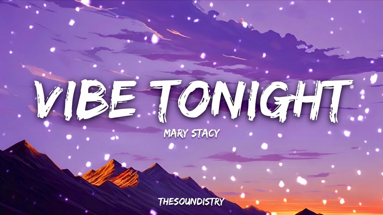 Vibe Tonight – Mary Stacy | Lyric Video