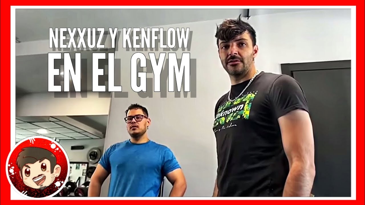 NEXXUZ Y KENFLOW EN EL GYM!! 💪