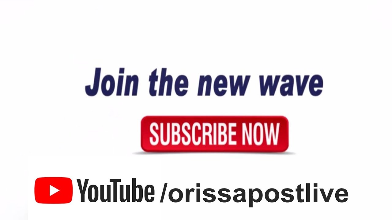 OrissaPost Live | News and entertainment at your fingertips