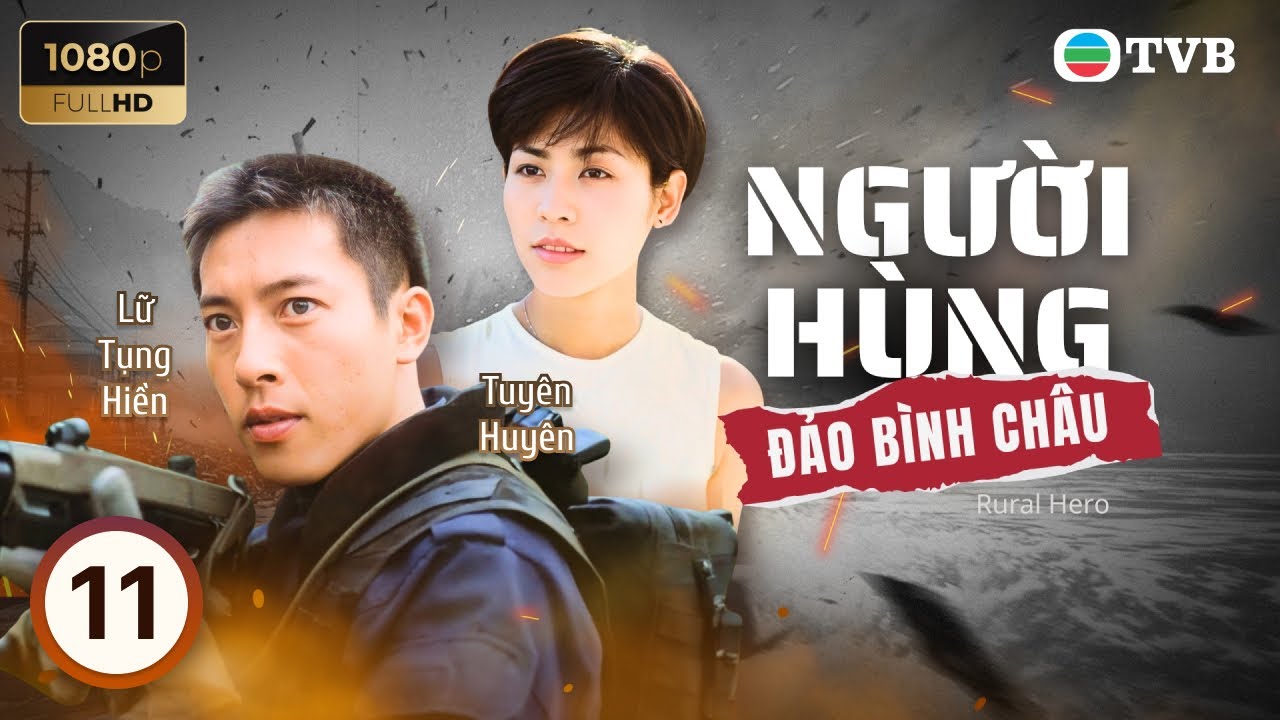 Phim TVB lồng tiếng Người Hùng Đảo Bình Châu (Rural Hero) 11/20 | Lữ Tụng Hiền, Quách Tấn An | 1997