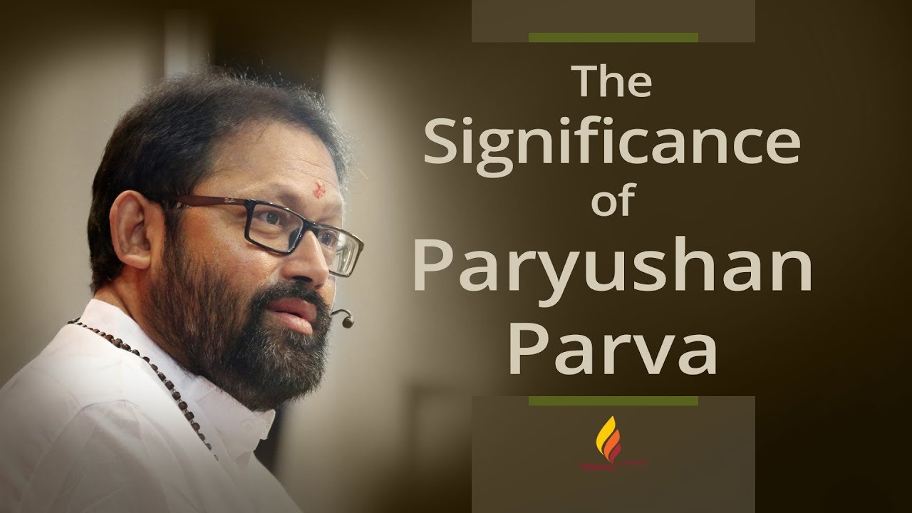 Significance of Paryushan Parva | Pujya Gurudevshri Rakeshji