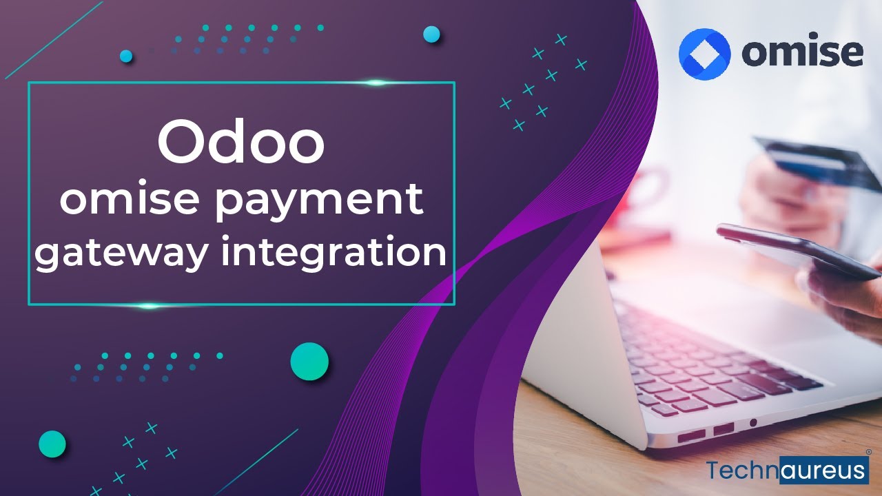 Odoo Omise Payment Gateway Integration | Odoo Thailand | Odoo Singapore | Odoo Japan