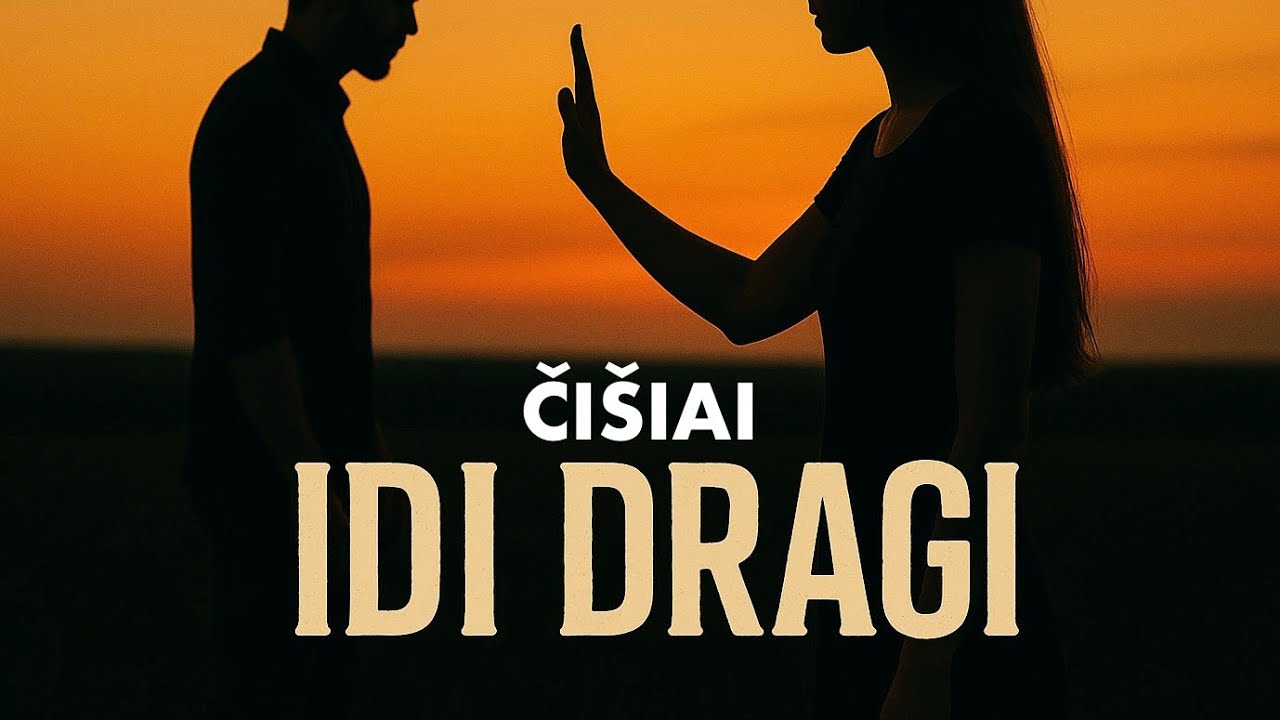 ČIŠIAI - Idi dragi