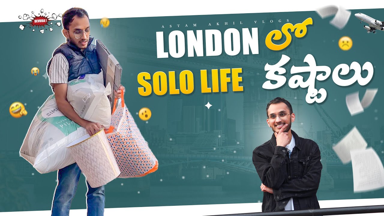 London లో Solo Life కష్టాలు | Life in London | Telugu Vlogs | astam akhil