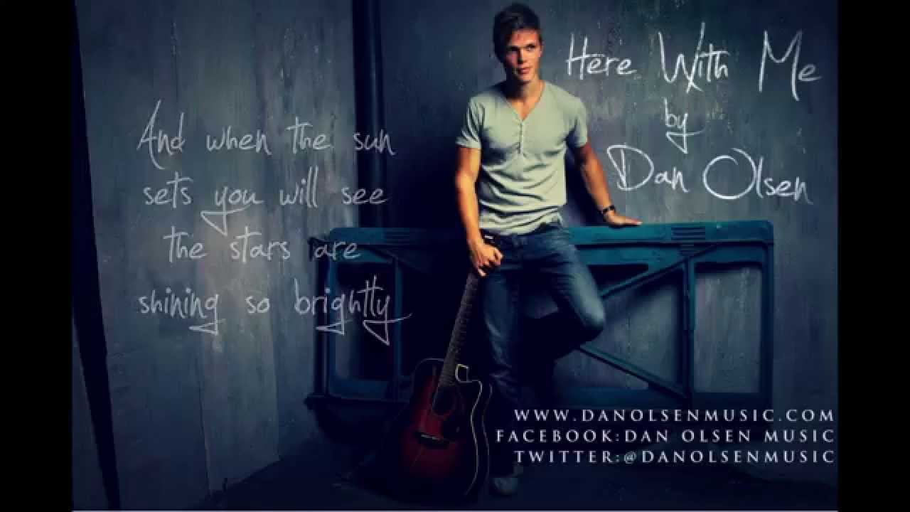 Dan Olsen - Here With Me (With lyrics)